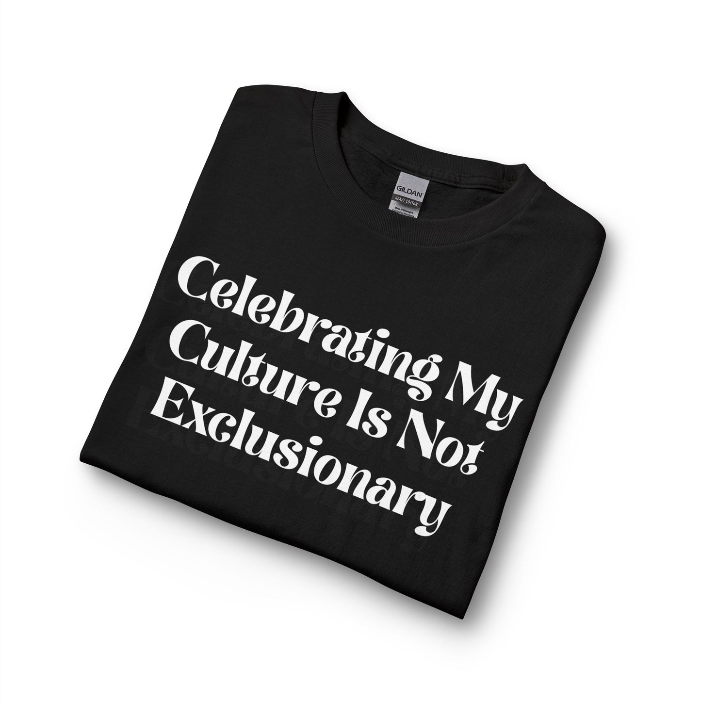 Long Sleeve T-Shirt — "Celebrating My Culture Is Not Exclusionary" Statement Top