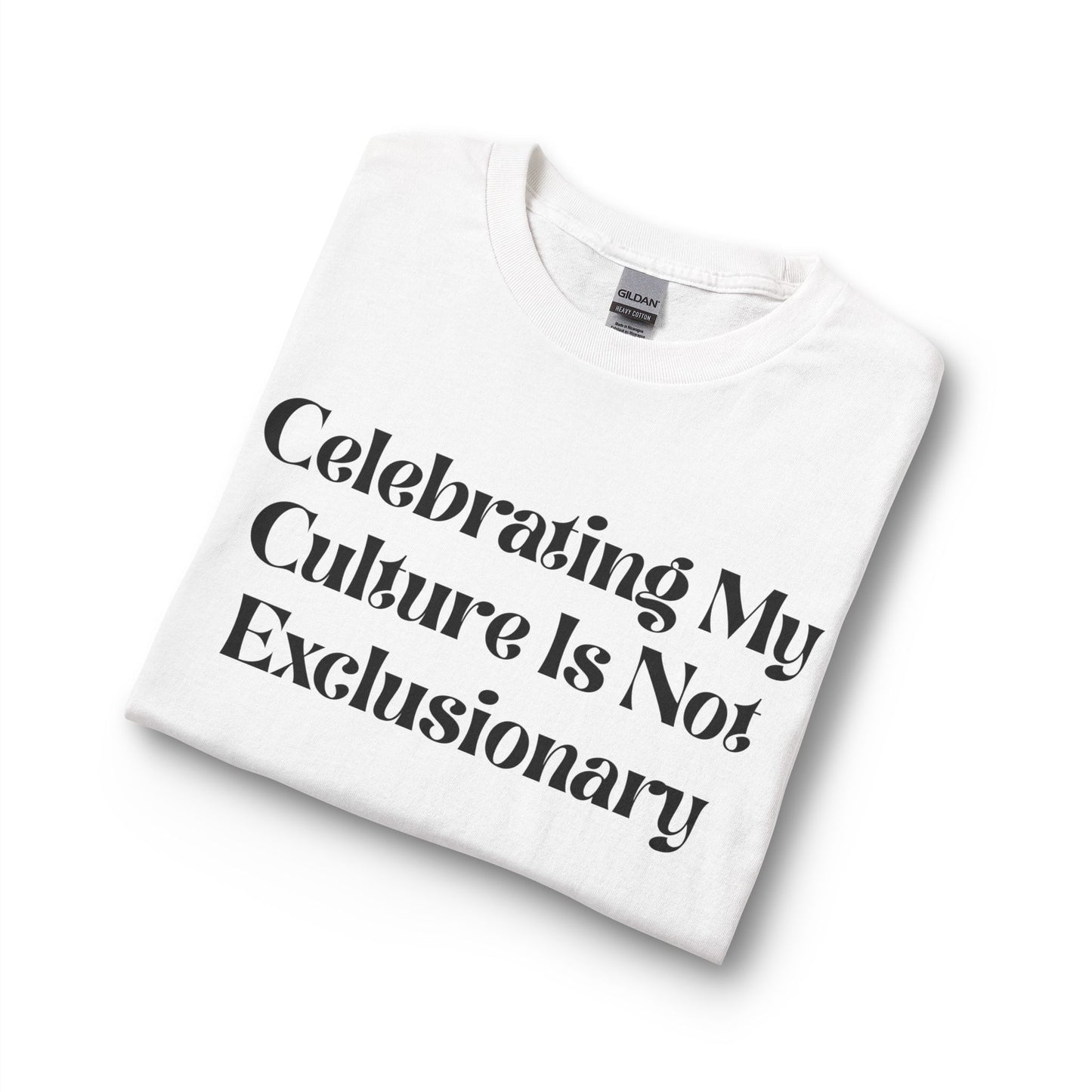 Long Sleeve T-Shirt — "Celebrating My Culture Is Not Exclusionary" Statement Top