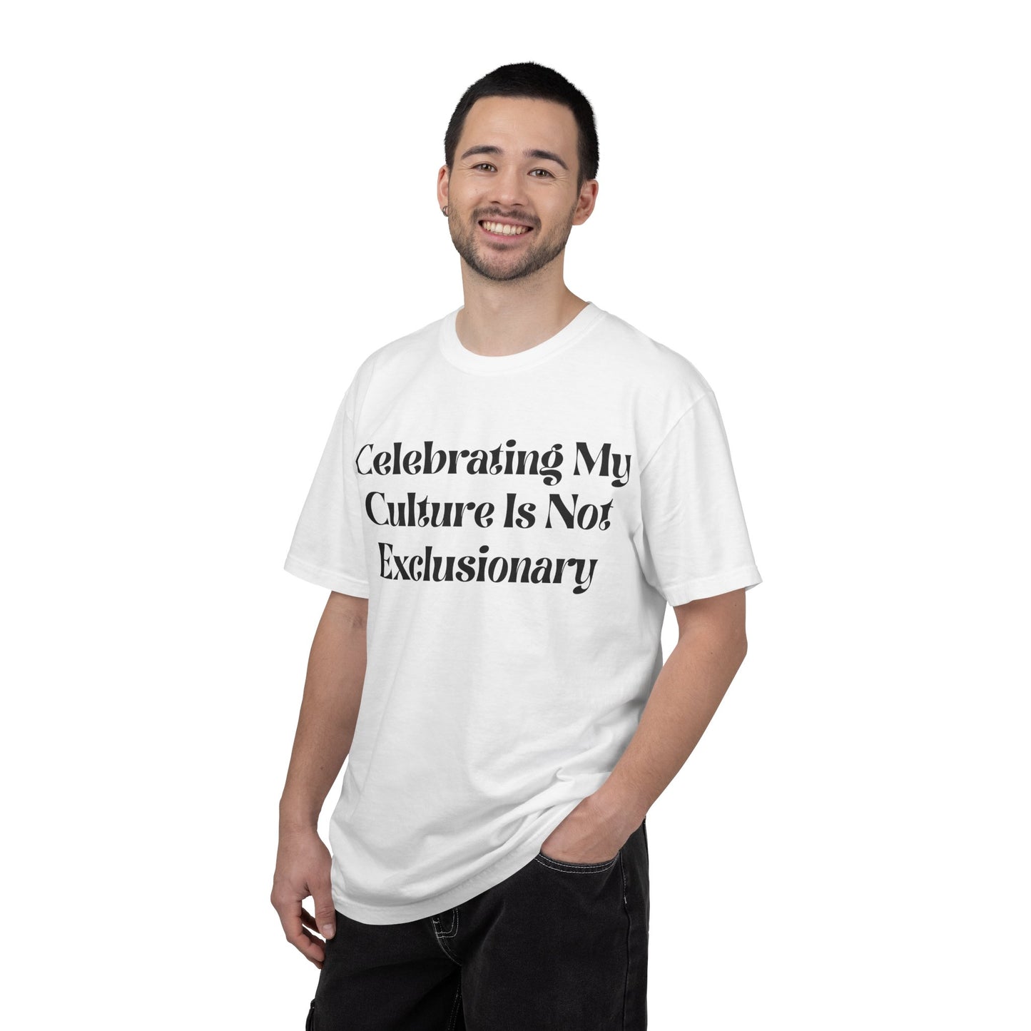Celebrating My Culture Is Not Exclusionary T-Shirt