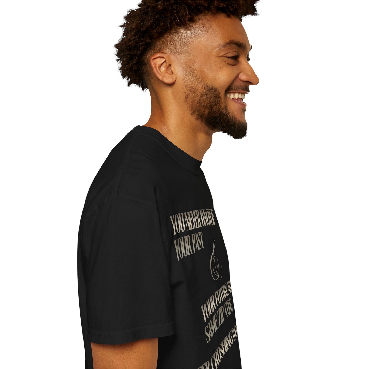 Motivational Quote T-Shirt — “You Never Know If Your Past & Your Future Are in the Same ZIP Code”