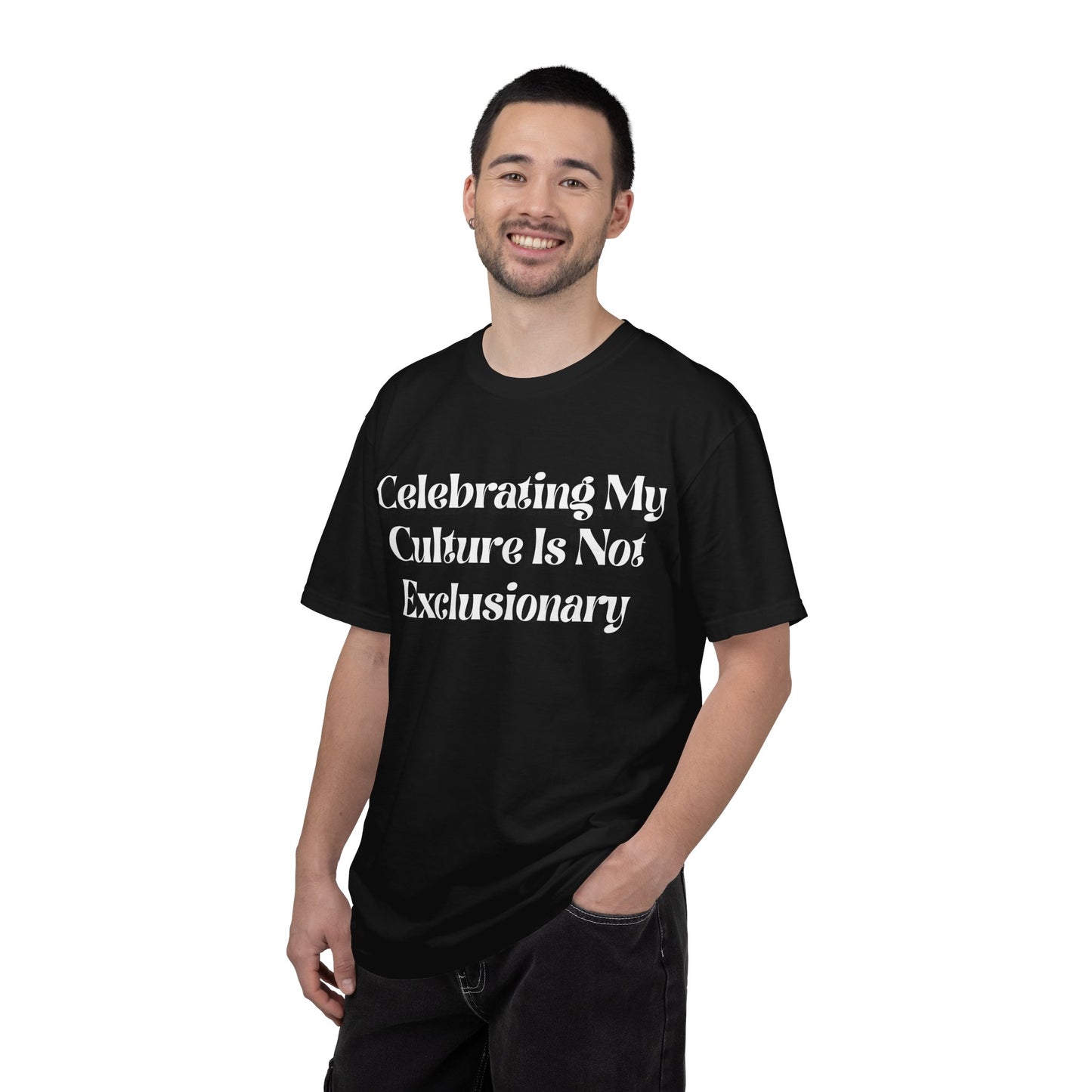 Celebrating My Culture Is Not Exclusionary T-Shirt